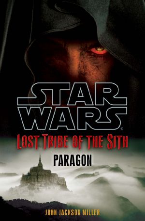 [Star Wars: Lost Tribe of the Sith 03] • Lost Tribe of the Sith - 03 - Paragon